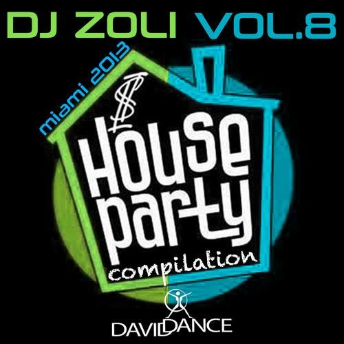 MIAMI 2013 - HOUSE PARTY VOL. 8 (unmixed Tracks)