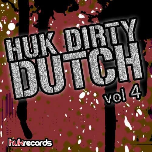 Huk Dirty Dutch Vol 4