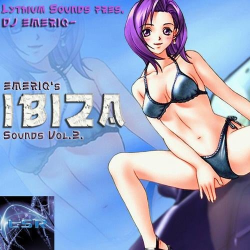 Lythium Sounds Pres. DJ Emeriq : Emeriq's Ibiza Sounds Vol.2