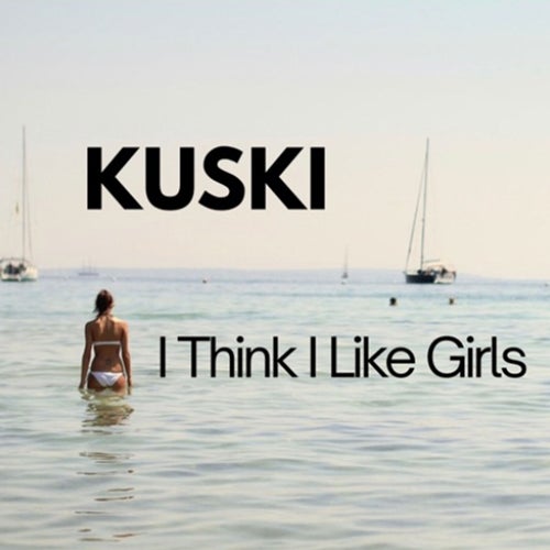 I Think I Like Girls (Extended Mix)