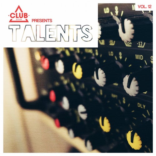 Club Session pres. Talents Vol. 12