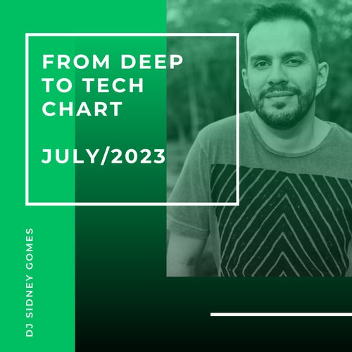FROM DEEP TO TECH CHART - JULY/2023
