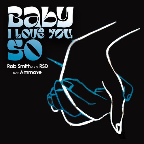 Baby I Love You So