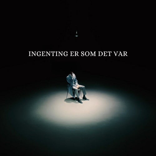 Ingenting er som det var