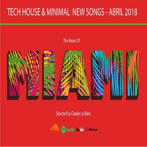 THE MUSIC OF MIAMI - Tech House - Abril 2020