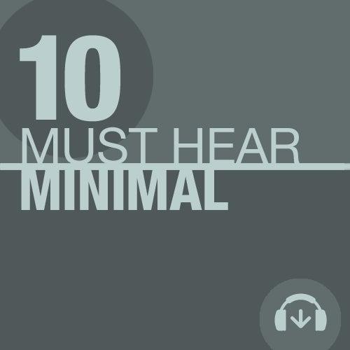 10 Must Hear Minimal Tracks Week 10