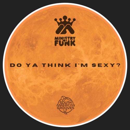 Do Ya Think I'm Sexy?