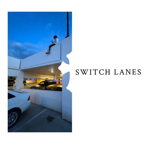 SWITCH LANES