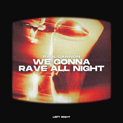 We Gonna Rave All Night