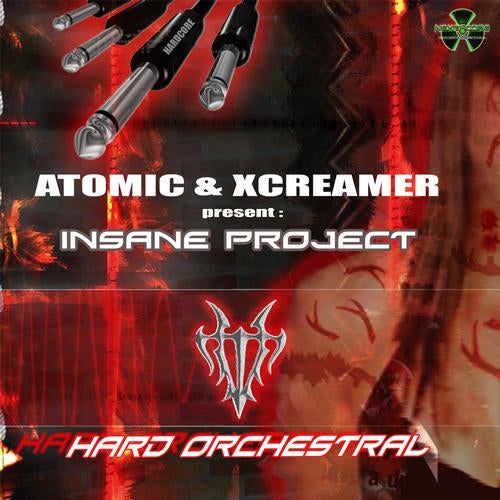 Hard Orchestral (Atomic & Xcreamer Presents Insane Project) - EP