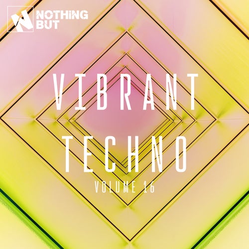 VA - Nothing But... Vibrant Techno, Vol. 16 [NBVT16] - (Techno (Peak Time / Driving),Techno,Psy-Trance,Mainstage) Album Cover