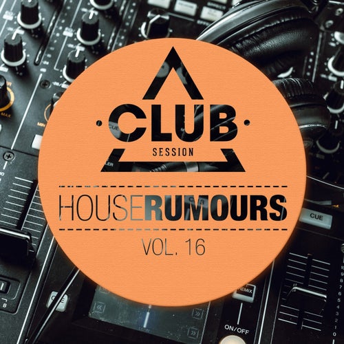 House Rumours Vol. 16