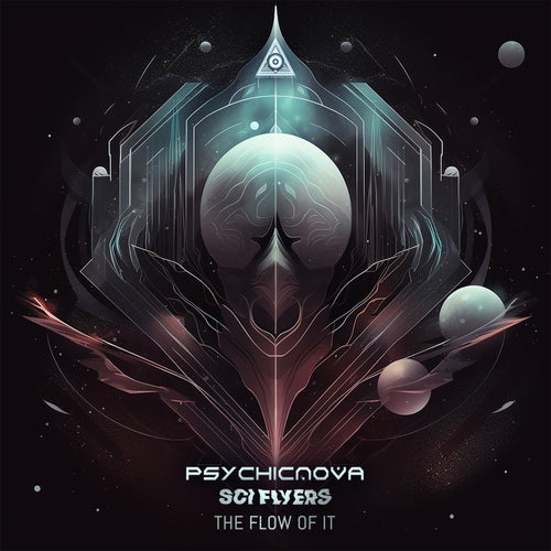  Sci-Flyers & Psychicnova - The Flow Of It (2023) 