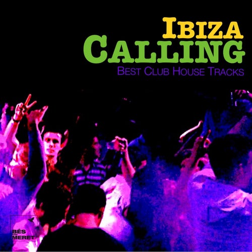 Ibiza Calling (Best of Balearic Club House Tracks)