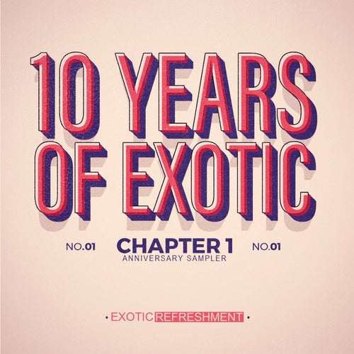 10 Years Of Exotic - Chapter 1