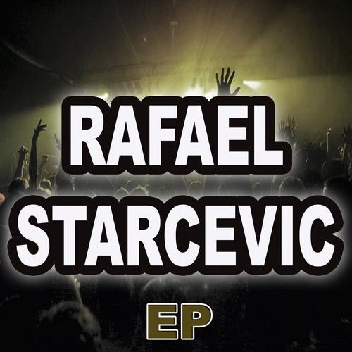 RAFAEL STARCEVIC EP