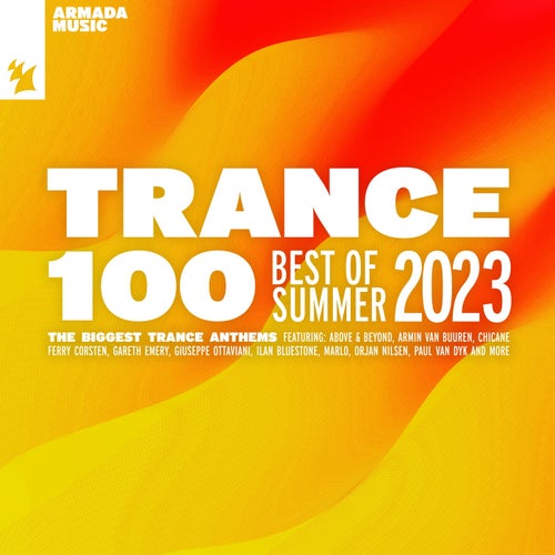 Trance 100 - Best Of Summer 2023 - Extended Versions