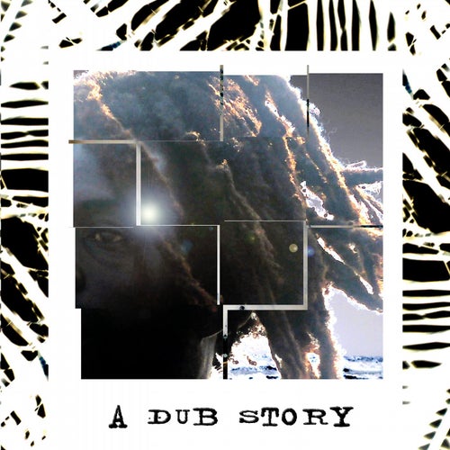 A Dub Story