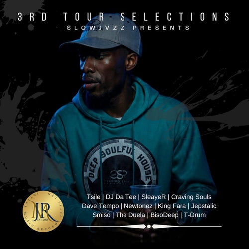Slowjvzz Presents: 3rd Tour Selections