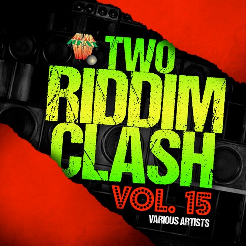 Two Riddim Clash Volume Fifteen