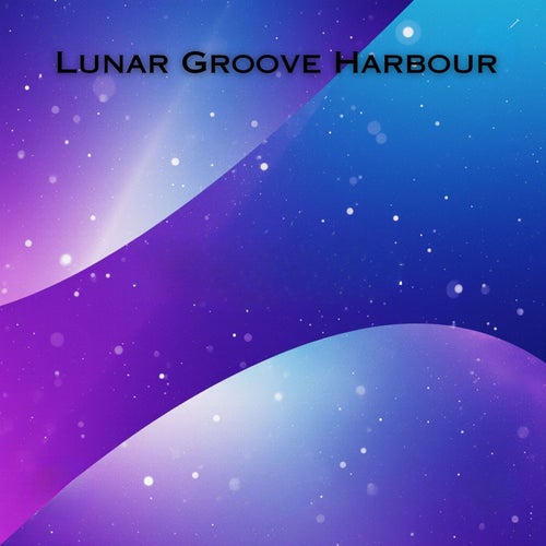 Lunar Groove Harbour