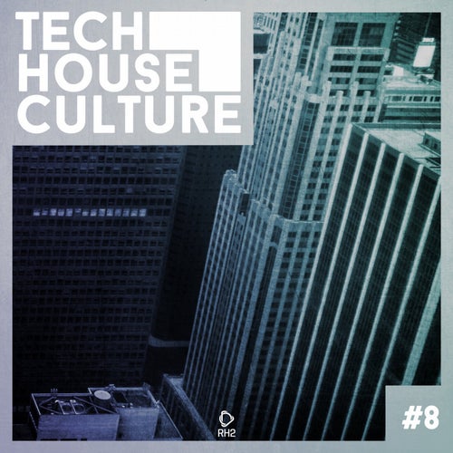 Tech House Culture #8