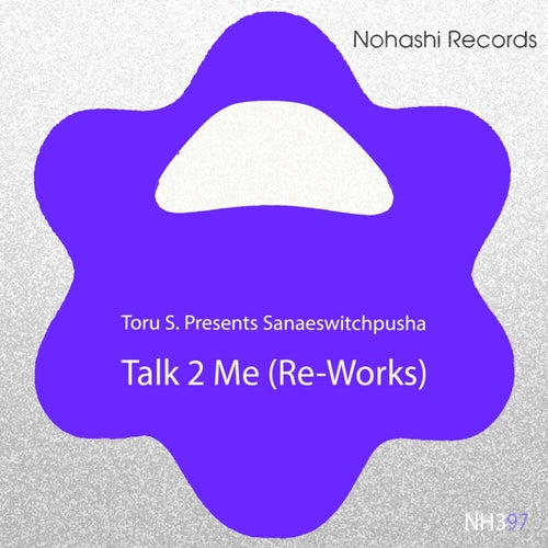 Talk 2 Me (Re-Works)