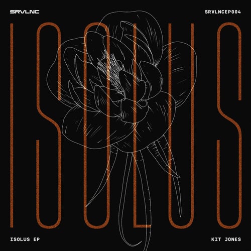 Download Kit Jones - Isolus EP (SRVLNCEP004) mp3