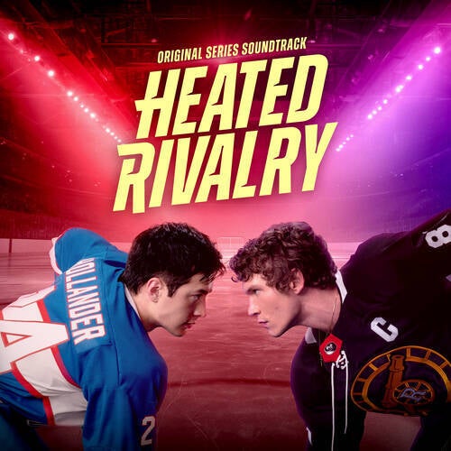 Heated Rivalry (Original Series Soundtrack) [Extended Edition]