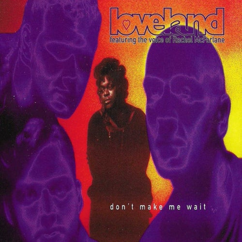 Don't Make Me Wait (feat. Rachel McFarlane)