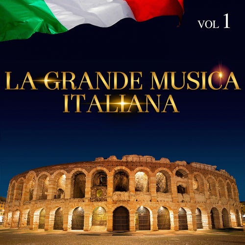 La Grande Musica Italiana, Vol. 1