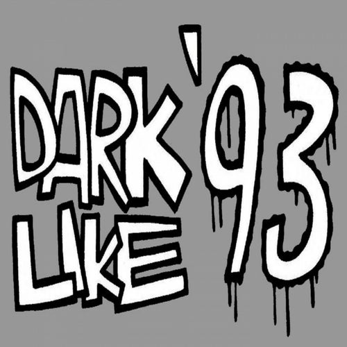 Dark Like '93 E.P.