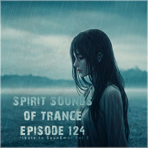 Spirit Sounds of Trance Episode 124 (Tribute to Sounemot Vol 3) - Spirit Sounds Of Trance Recordings (Trance (Main Floor)) Album Cover