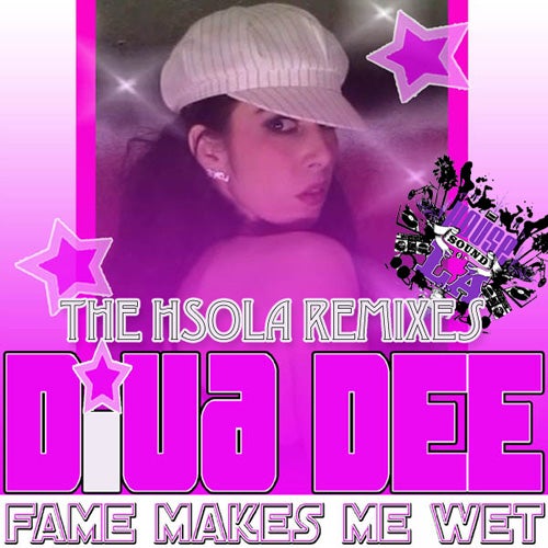 Fame Makes Me Wet