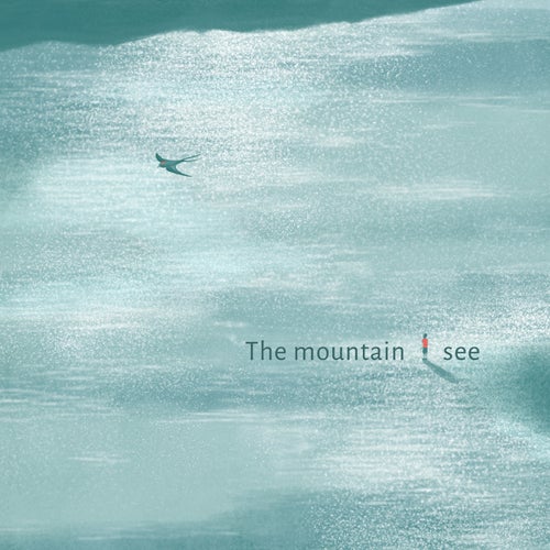 The Mountain I See