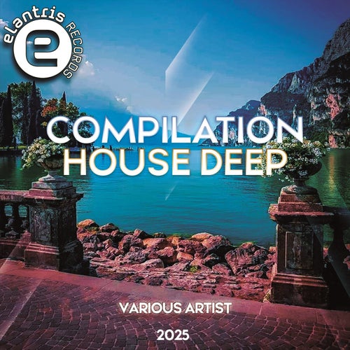 Compilation House Deep 2025 Various Artist