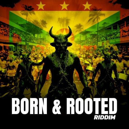 Born & Rooted Riddim