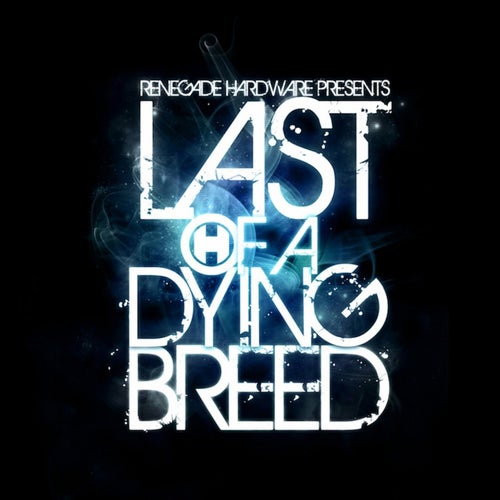 Last of a Dying Breed