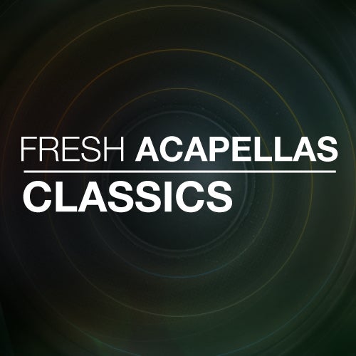 Fresh Acapellas: Classics