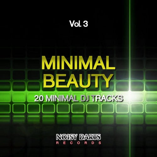 Minimal Beauty, Vol. 3 (20 Minimal DJ Tracks)