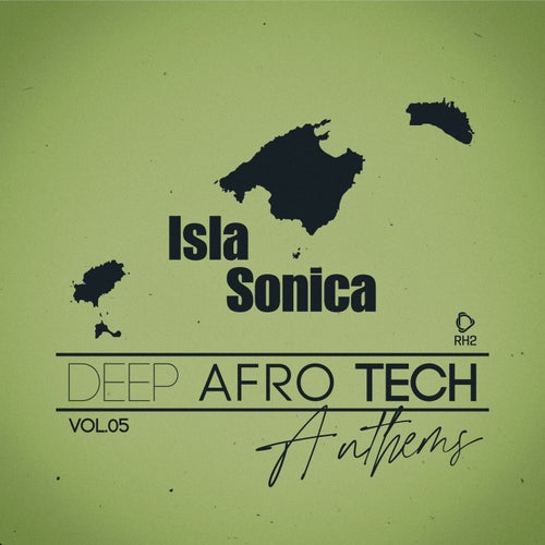 Isla Sonica - Deep-Afro-Tech Anthems, Vol.05