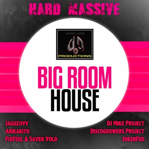 Hard Massive Big Room House