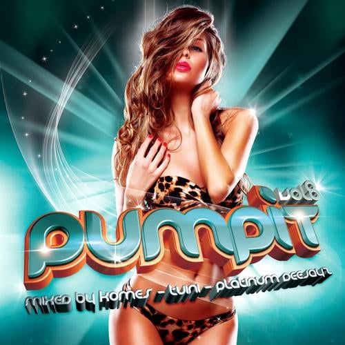 Pump It Vol. 8 (Mixed by Komes, Tuini & Platinum Deejayz)