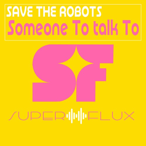 Someone To Talk To - Original mix