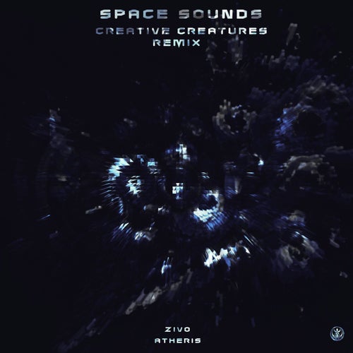  Zivo & Atheris - Space Sounds (Creative Creatures Remix) (2026) 