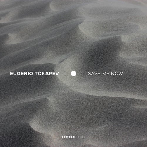  Eugenio Tokarev - Save Me Now (2025) 