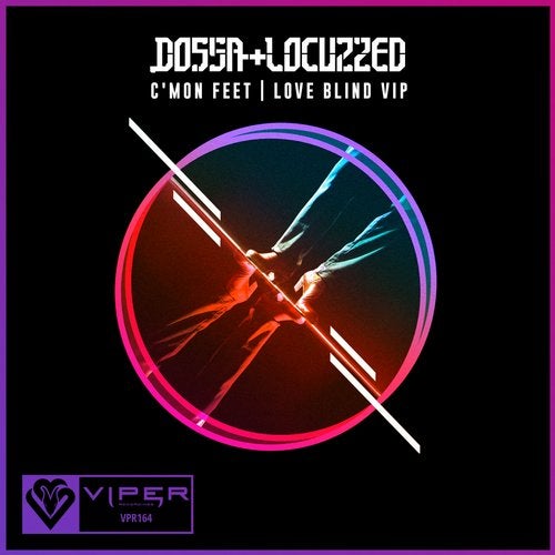 Dossa, Locuzzed, Bmotion - C'mon Feet / Love Blind [VIP] (EP) 2019
