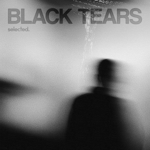 black tears (extended)
