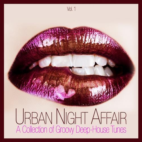 Urban Night Affair - A Collection Of Groovy Deep-House Tunes Vol. 1