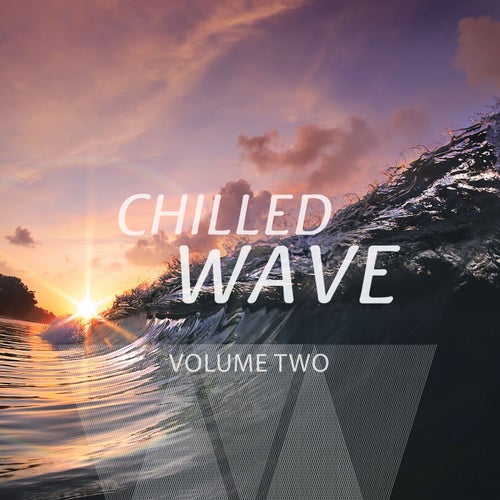 Chilled Wave, Vol. 2 (Amazing Smooth Electronic Beats)